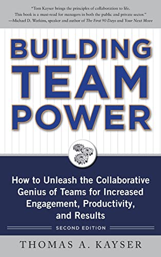 Imagen de archivo de Building Team Power: How to Unleash the Collaborative Genius of Teams for Increased Engagement, Productivity, and Results a la venta por BooksRun