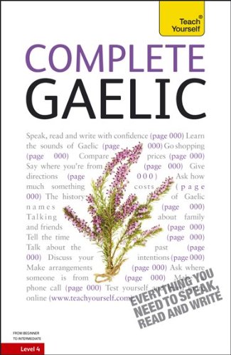 Imagen de archivo de Teach Yourself Complete Gaelic: From Beginner to Intermediate Level 4 (Scots Gaelic Edition) a la venta por Lexington Books Inc