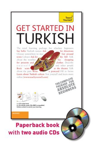 Imagen de archivo de Get Started in Turkish with Two Audio CDs: A Teach Yourself Guide (TY: Language Guides) a la venta por Amazing Books Pittsburgh