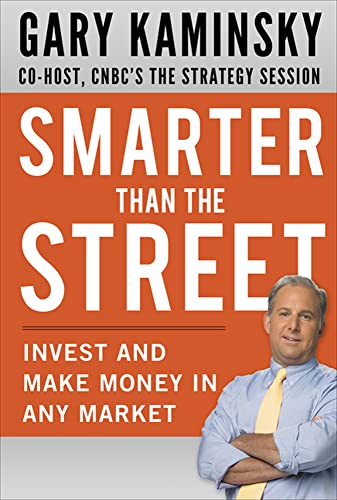 Imagen de archivo de Smarter Than the Street: Invest and Make Money in Any Market a la venta por SecondSale