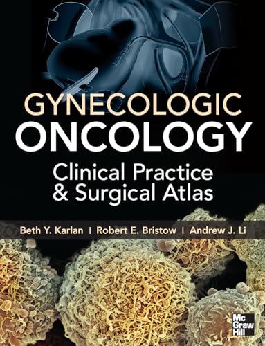 9780071749268: Gynecologic Oncology: Clinical Practice and Surgical Atlas: Clinical Practice & Surgical Atlas