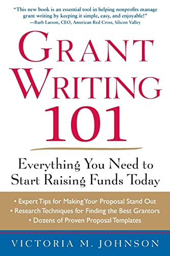Beispielbild fr Grant Writing 101: Everything You Need to Start Raising Funds Today zum Verkauf von Better World Books