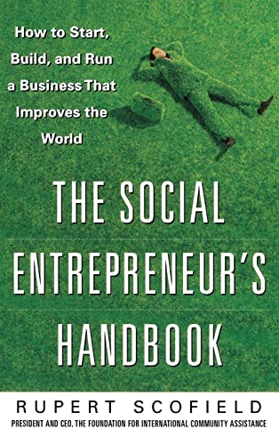 Imagen de archivo de The Social Entrepreneur's Handbook: How to Start, Build, and Run a Business That Improves the World a la venta por Better World Books