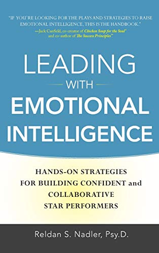 9780071750950: Leading with Emotional Intelligence: Hands-On Strategies for Building Confident and Collaborative Star Performers