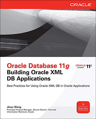 Stock image for Oracle Database 11g Building Oracle Xml Db Applications (Oracle Press) for sale by Discover Books