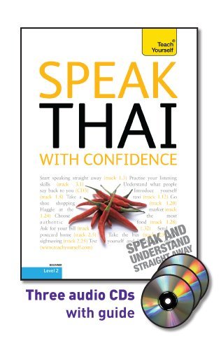 Imagen de archivo de Speak Thai with Confidence with Three Audio CDs: A Teach Yourself Guide (Teach Yourself: Level 2 (Audio)) a la venta por Bookoutlet1