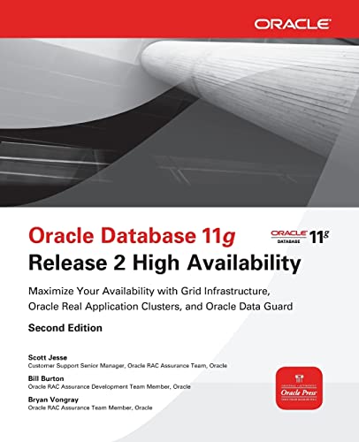 9780071752084: Oracle Database 11g Release 2 High Availability: Maximize Your Availability with Grid Infrastructure, RAC and Data Guard