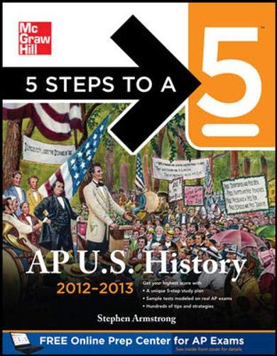 Stock image for 5 Steps to a 5 AP US History, 2012-2013 Edition (5 Steps to a 5 on the Advanced Placement Examinations Series) for sale by SecondSale