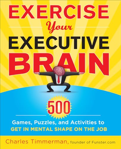 Beispielbild fr Exercise Your Executive Brain zum Verkauf von Books From California