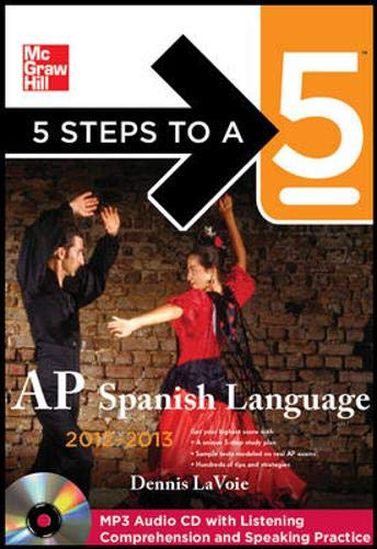 Beispielbild fr 5 Steps to a 5 AP Spanish Language with MP3 Disk, 2012-2013 Edition zum Verkauf von Better World Books