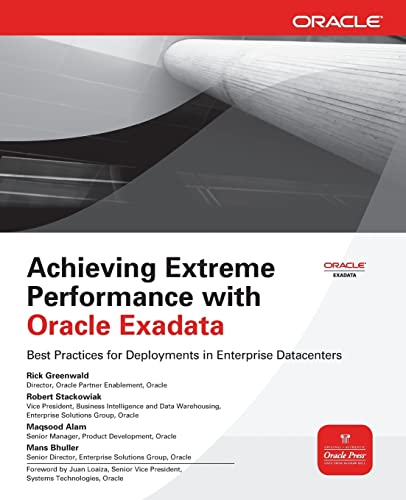 Beispielbild fr Achieving Extreme Performance with Oracle Exadata (Oracle Press) zum Verkauf von Wonder Book