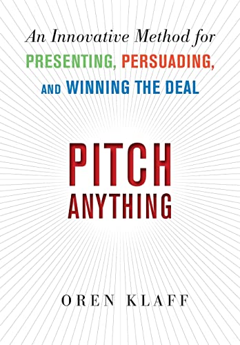 Stock image for Pitch Anything: An Innovative Method for Presenting, Persuading, and Winning the Deal for sale by Goodwill of Colorado