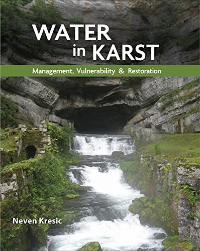 Beispielbild fr Water in Karst: Management, Vulnerability, and Restoration zum Verkauf von Books From California