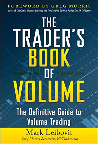 9780071753753: The Trader's Book of Volume: The Definitive Guide to Volume Trading: The Definitive Guide to Volume Trading (GENERAL FINANCE & INVESTING)