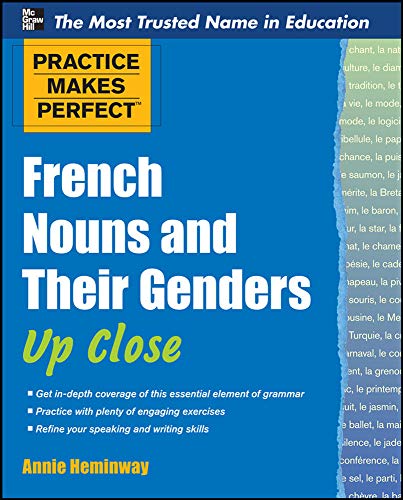 Stock image for Practice Makes Perfect French Nouns and Their Genders Up Close (Practice Makes Perfect Series) for sale by WorldofBooks
