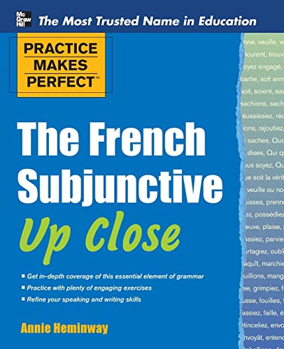 Stock image for Practice Makes Perfect the French Subjunctive up Close for sale by Better World Books