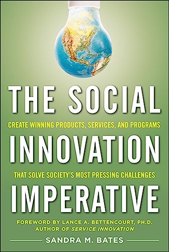 9780071754996: The Social Innovation Imperative: Create Winning Products, Services, and Programs that Solve Society's Most Pressing Challenges