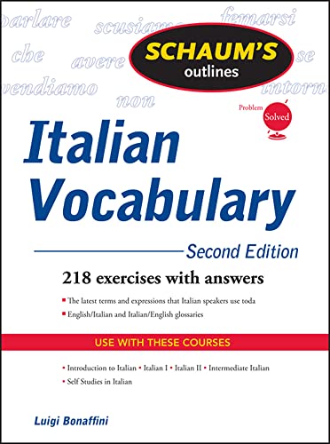 Schaum's Outline of Italian Vocabulary, Second Edition (Schaum's Outlines) (9780071755481) by Bonaffini, Luigi; Clark, Fiorenza Consonni; Schmitt, Conrad