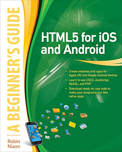 9780071756334: Html5 for iOs and Android: A Beginner's Guide (Beginner's Guide (Mcgraw Hill)) (CONSUMER APPL & HARDWARE - OMG)