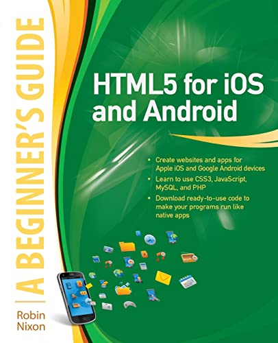 9780071756334: Html5 for iOs and Android: A Beginner's Guide (Beginner's Guide (Mcgraw Hill))