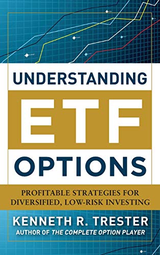 Beispielbild fr Understanding ETF Options: Profitable Strategies for Diversified, Low-Risk Investing zum Verkauf von Bookoutlet1
