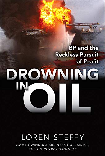 9780071760812: Drowning in Oil: BP & the Reckless Pursuit of Profit