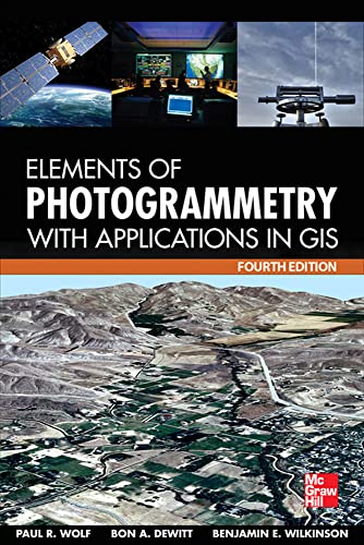 9780071761123: Elements of Photogrammetry with Application in GIS, Fourth Edition (MECHANICAL ENGINEERING)