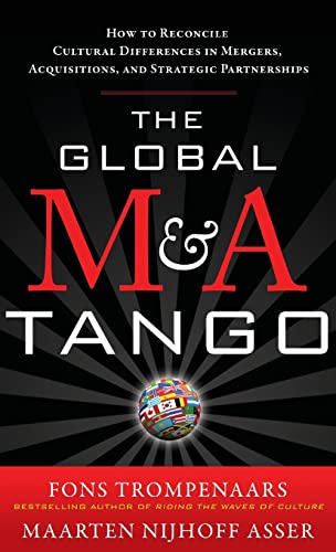 Stock image for The Global M&A Tango: How to Reconcile Cultural Differences in Mergers, Acquisitions, and Strategic Partnerships for sale by SecondSale