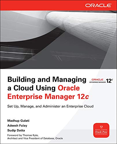 Imagen de archivo de Building and Managing a Cloud Using Oracle Enterprise Manager 12c (Oracle Press) a la venta por Books From California