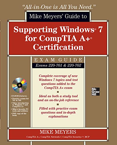 Beispielbild fr Mike Meyers' Guide to Supporting Windows 7 for CompTIA A+ Certification (Exams 701 & 702) (All-in-One) zum Verkauf von Wonder Book