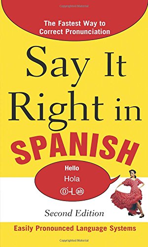 Imagen de archivo de Say It Right in Spanish, 2nd Edition (Say It Right! Series) a la venta por Reliant Bookstore