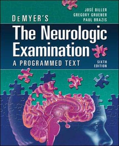 9780071767415: DEMYER'S THE NEUROLOGIC EXAMINATION ;A PROGRAMMED TEXT (IE)