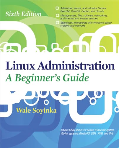 Imagen de archivo de Linux Administration: A Beginners Guide, Sixth Edition a la venta por Gulf Coast Books