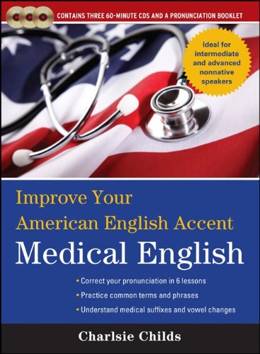9780071767811: Improve Your American English Accent Medical English with Three Audio CDs