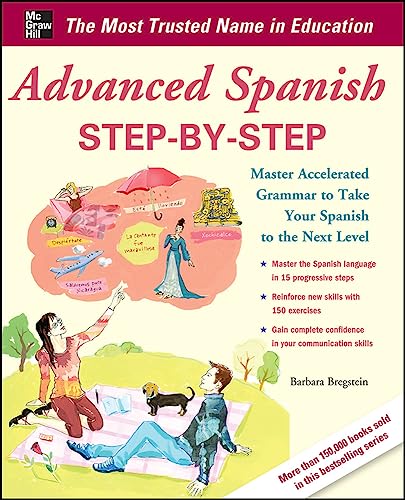 Beispielbild fr Advanced Spanish Step-by-Step: Master Accelerated Grammar to Take Your Spanish to the Next Level (Easy Step-by-Step Series) zum Verkauf von WorldofBooks