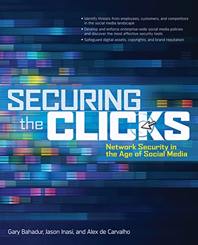 Imagen de archivo de Securing the Clicks Network Security in the Age of Social Media a la venta por Better World Books