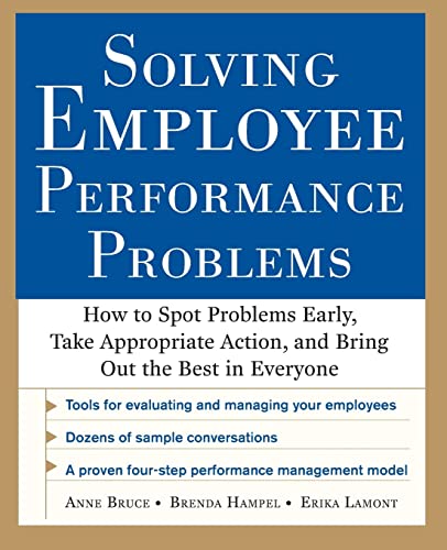 9780071769075: Solving Employee Performance Problems: How To Spot Problems Early, Take Appropriate Action, And Bring Out The Best In Everyone (BUSINESS BOOKS)