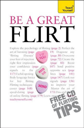 Stock image for Be a Great Flirt: A Teach Yourself Guide for sale by Zoom Books Company
