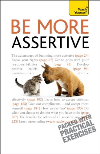 Stock image for Be More Assertive: A Teach Yourself Guide for sale by Zoom Books Company