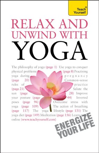 Stock image for Relax and Unwind with Yoga: A Teach Yourself Guide for sale by Wonder Book