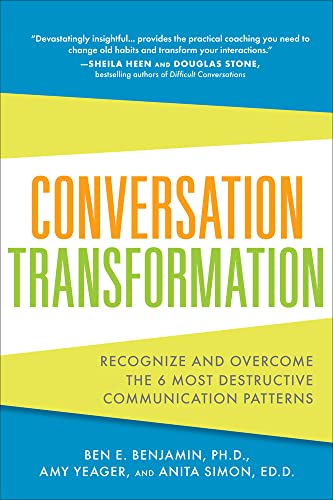 Stock image for Conversation Transformation: Recognize and Overcome the 6 Most Destructive Communication Patterns for sale by More Than Words