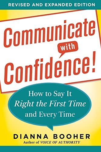 Stock image for Communicate with Confidence, Revised and Expanded Edition: How to Say it Right the First Time and Every Time for sale by Jenson Books Inc