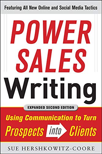 Imagen de archivo de Power Sales Writing, Revised and Expanded Edition: Using Communication to Turn Prospects into Clients a la venta por Wonder Book