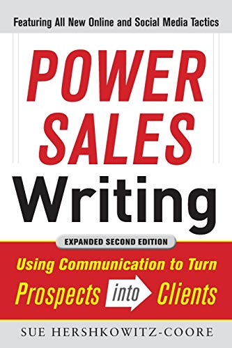 Stock image for Power Sales Writing, Revised and Expanded Edition: Using Communication to Turn Prospects into Clients for sale by Wonder Book