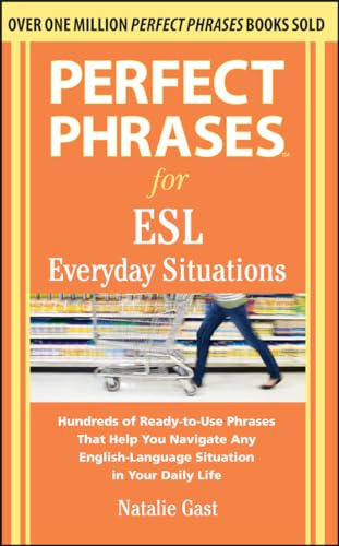Stock image for Perfect Phrases for ESL Everyday Situations: With 1,000 Phrases for sale by ThriftBooks-Dallas