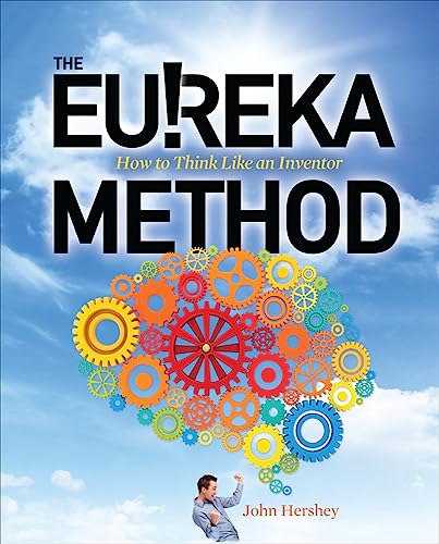 Beispielbild fr The Eureka Method: How to Think Like an Inventor zum Verkauf von suffolkbooks