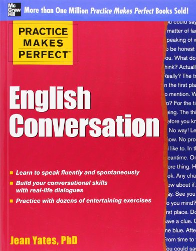 Beispielbild fr Practice Makes Perfect: English Conversation (Practice Makes Perfect Series) zum Verkauf von SecondSale
