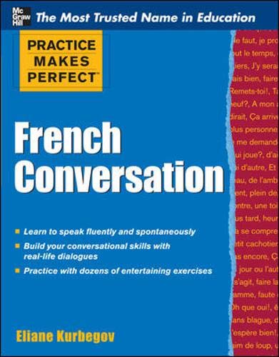 9780071770873: Practice Makes Perfect French Conversation (Practice Makes Perfect Series)