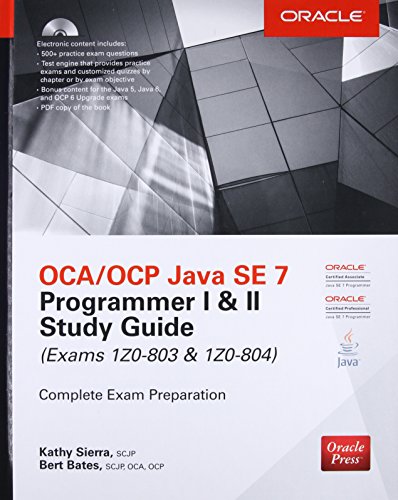 Imagen de archivo de OCA/OCP Java SE 7 Programmer I & II Study Guide (Exams 1Z0-803 & 1Z0-804) [With CDROM] a la venta por ThriftBooks-Dallas