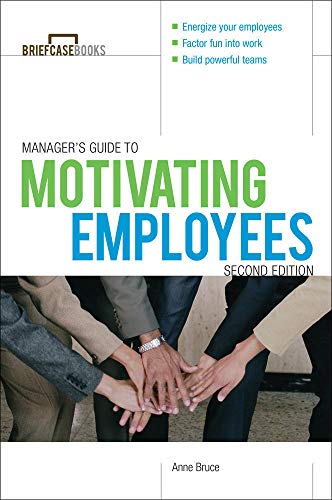 9780071772976: Manager's Guide to Motivating Employees 2/E (Briefcase Books Series)
